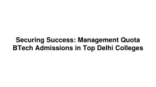 Securing Success_ Management Quota BTech Admissions in Top Delhi Colleges