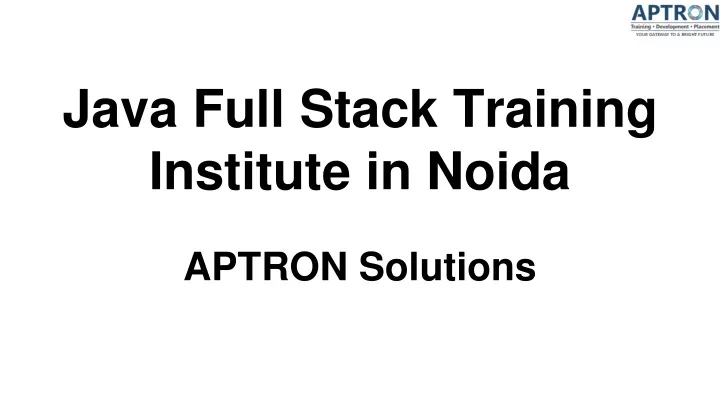 java full stack training institute in noida