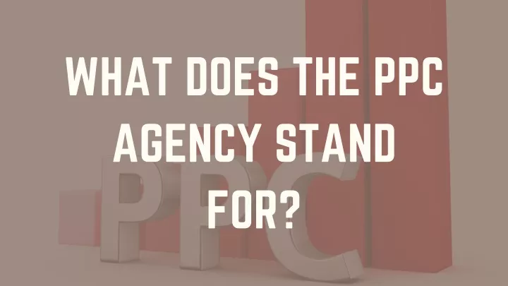 what does the ppc agency stand for