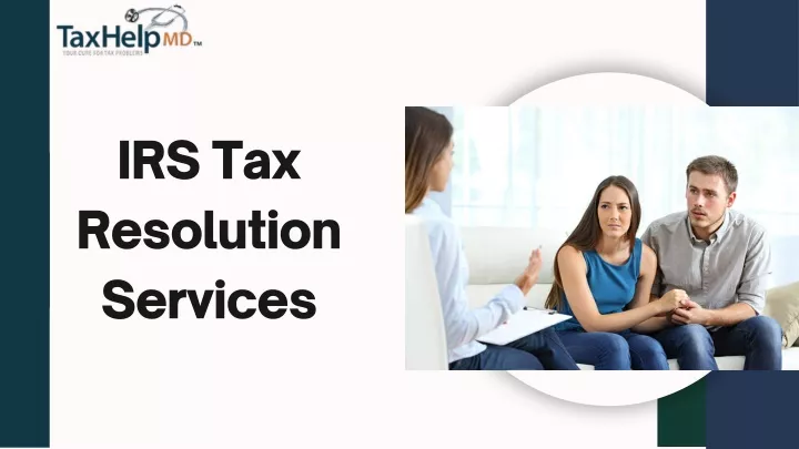 PPT - IRS Tax Resolution Services – Resolve Your Complex Tax Issues ...