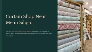 Easy choice: Local curtain shop in Siliguri