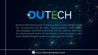 Dutech Solution is Your Trusted IT Company