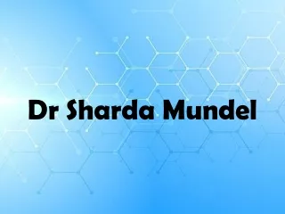Dr Sharda Mundel-skin specialist and dermatologists