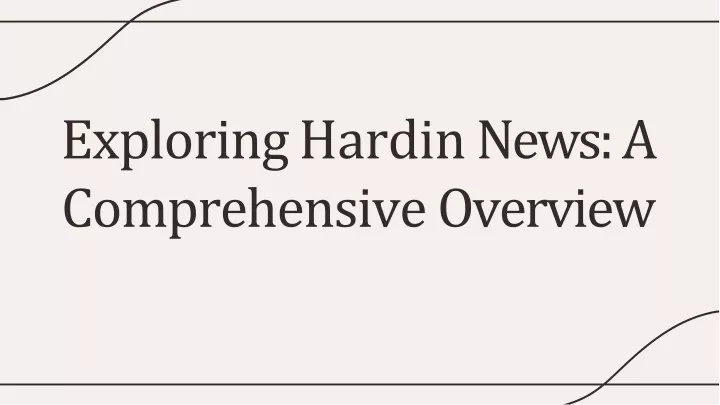 exploring hardin news a comprehensive overview