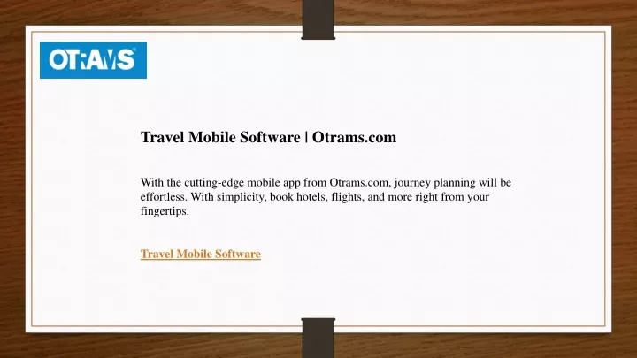 travel mobile software otrams com with
