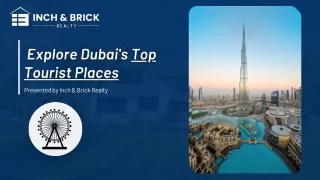 Dubai's Top Tourism Places in Dubai - Inch & Brick Realty