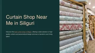 Explore Nearby: Curtain Shop Near Me in Siliguri