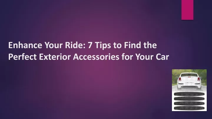 enhance your ride 7 tips to find the perfect exterior accessories for your car