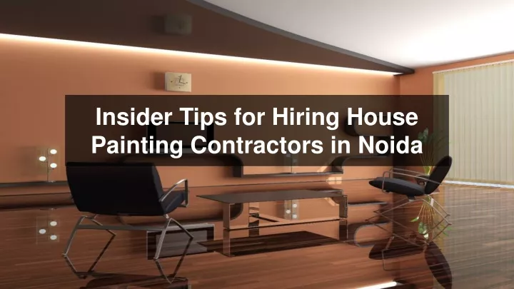 insider tips for hiring house painting