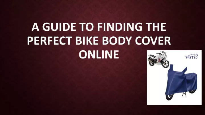 a guide to finding the perfect bike body cover online