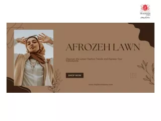 Introducing Afrozeh Lawn A Luxurious Dive into Tradition