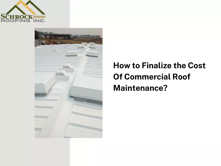 how to finalize the cost of commercial roof