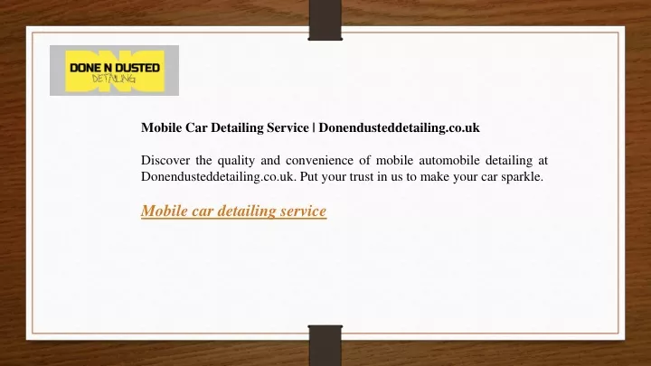mobile car detailing service donendusteddetailing