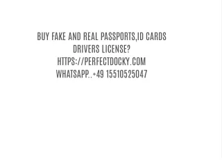 BUY BEST QUALITY FAKE AND REAL PASSPORT, ID CARD, Driver's License /https://perfectdocky.com