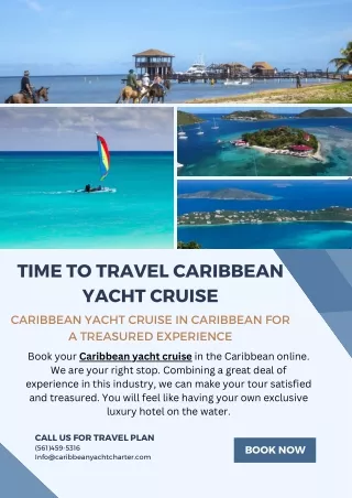 Caribbean yacht cruise in Caribbean for a Treasured Experience