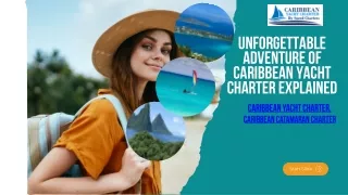 Unforgettable Adventure Caribbean Yacht Charter Explained Travel