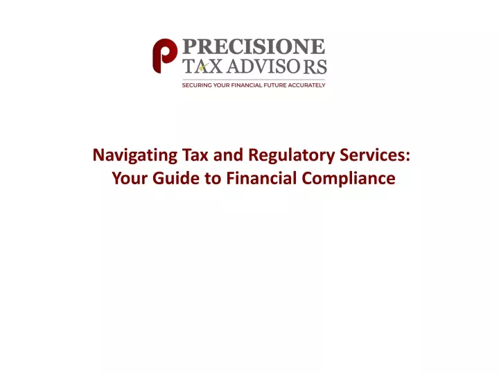 navigating tax and regulatory services your guide