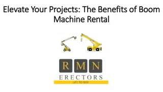 Elevate Your Projects: The Benefits of Boom Machine Rental