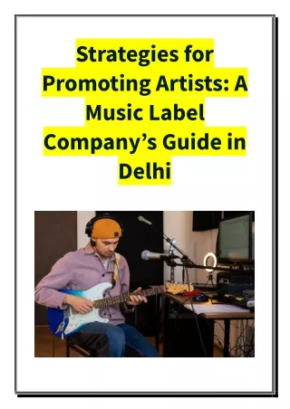 Strategies for Promoting Artists - A Music Label Company’s Guide in Delhi