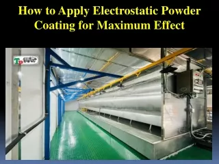 How to Apply Electrostatic Powder Coating for Maximum Effect