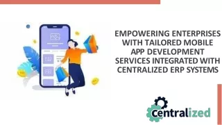 Enterprise Mobile App Development Service  _  Centralized ERP