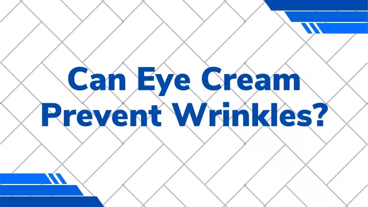 can eye cream prevent wrinkles