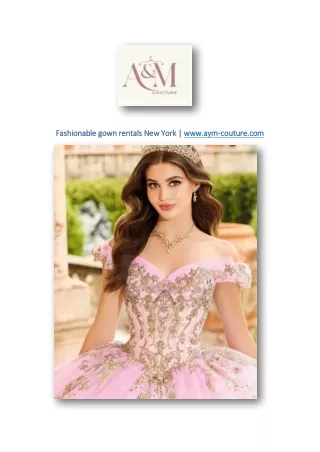 Fashionable gown rentals New York | www.aym-couture.com