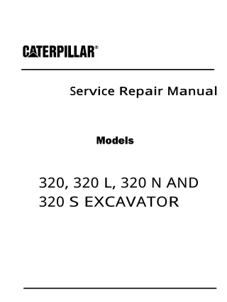 Caterpillar Cat 320 EXCAVATOR (Prefix 4ZJ) Service Repair Manual (4ZJ00460 and up)