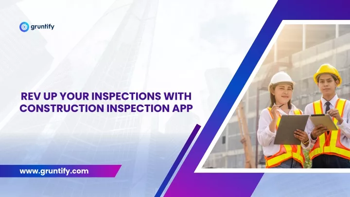 rev up your inspections with construction