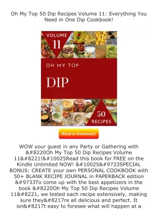 ✔️READ ❤️Online Oh My Top 50 Dip Recipes Volume 11: Everything You Need in