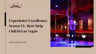 Experience Excellence Scores LV, Best Strip Club in Las Vegas