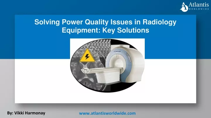 solving power quality issues in radiology