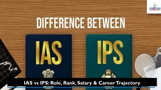 IAS vs IPS: Role, Rank, Salary & Career Trajectory