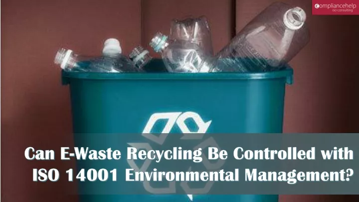 can e waste recycling be controlled with