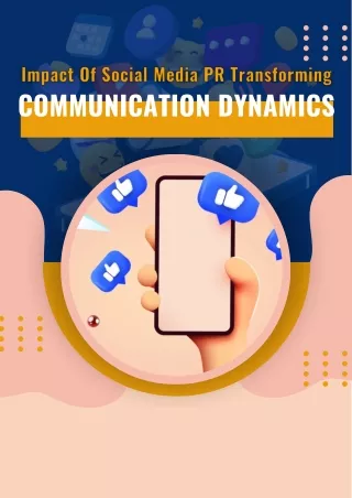 Impact Of Social Media PR Transforming Communication Dynamics
