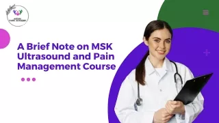 A Brief Note on MSK Ultrasound and Pain Management Course