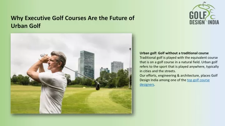 why executive golf courses are the future