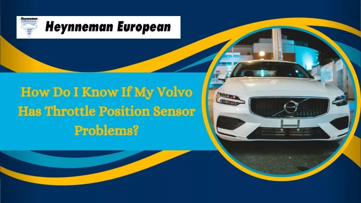 how do i know if my volvo has throttle position