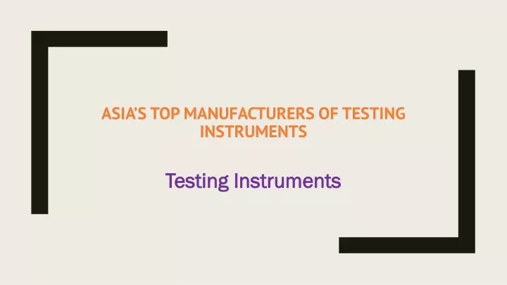 asia s top manufacturers of testing instruments