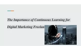 The Importance of Continuous Learning for Digital Marketing Freelancers in Dubai