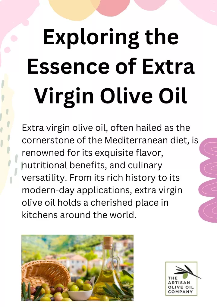 exploring the essence of extra virgin olive oil