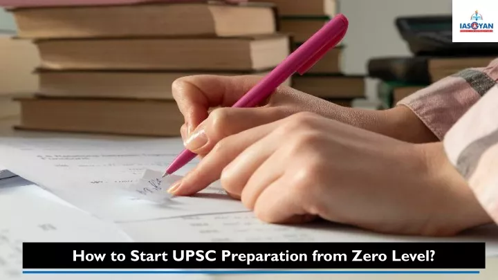 how to start upsc preparation from zero level