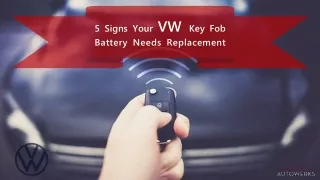 5 Signs Your VW Key Fob Battery Needs Replacement