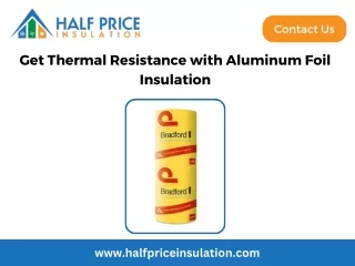 Get Thermal Resistance with Aluminum Foil Insulation