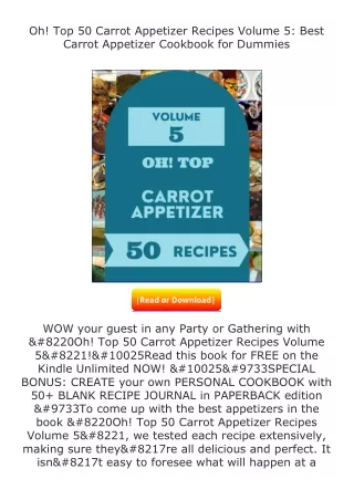 ✔️READ ❤️Online Oh! Top 50 Carrot Appetizer Recipes Volume 5: Best Carrot A