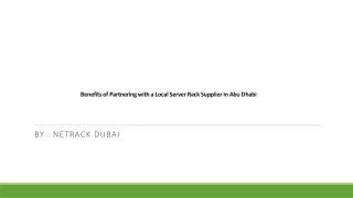 Benefits of Partnering with a Local Server Rack Supplier in Abu Dhabi