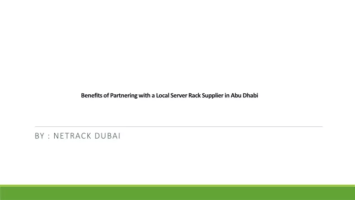benefits of partnering with a local server rack supplier in abu dhabi