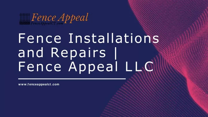 fence installations and repairs fence appeal llc