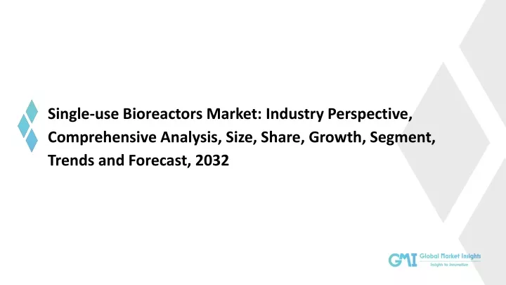 single use bioreactors market industry