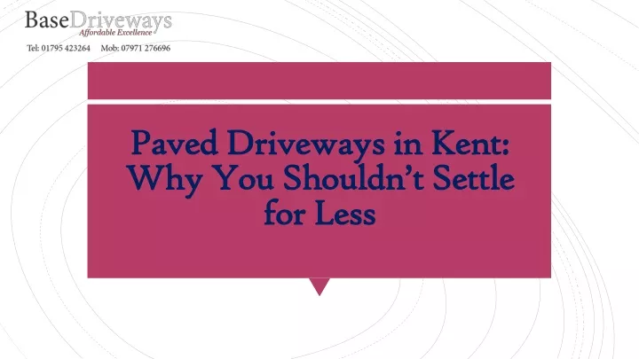 paved driveways in kent why you shouldn t settle for less